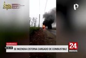 Camión cisterna cargado de combustible se incendió en Barranca