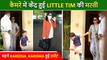 Taimur Ali Khan JUMPS, Runs Towards His Car With Kareena, Karisma Kapoor Spotted At Airport