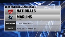 Nationals @ Marlins Game Preview for AUG 26 -  7:10 PM ET