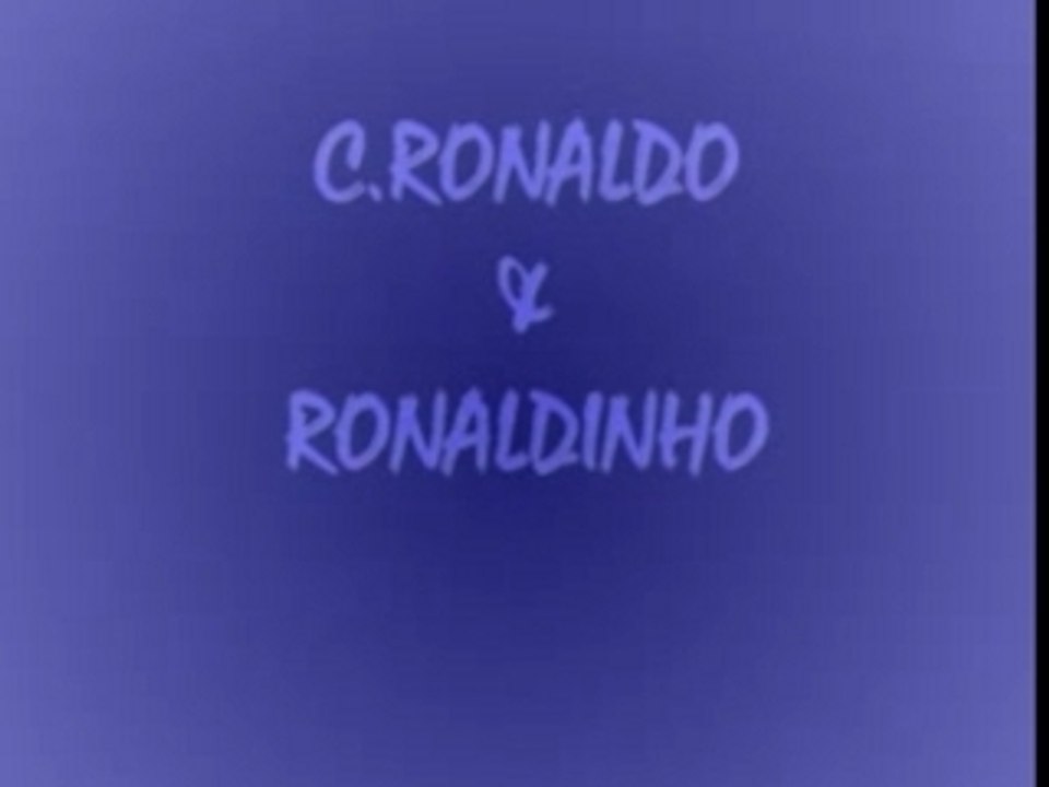 cristiano ronaldo OU ronaldinho ?
