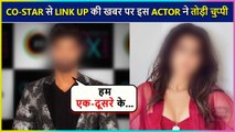 This Actor REACTS On Dating His Co-Star, Who Is Known For Her Superhit Shows