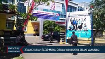 Jelang Kuliah Tatap Muka, Ribuan Mahasiswa Jalani Vaksinasi