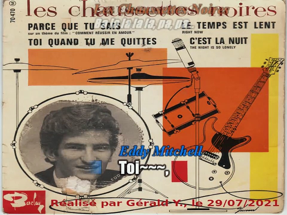 Les Chaussettes Noires & Eddy Mitchell_Toi quand tu me quittes (1962)