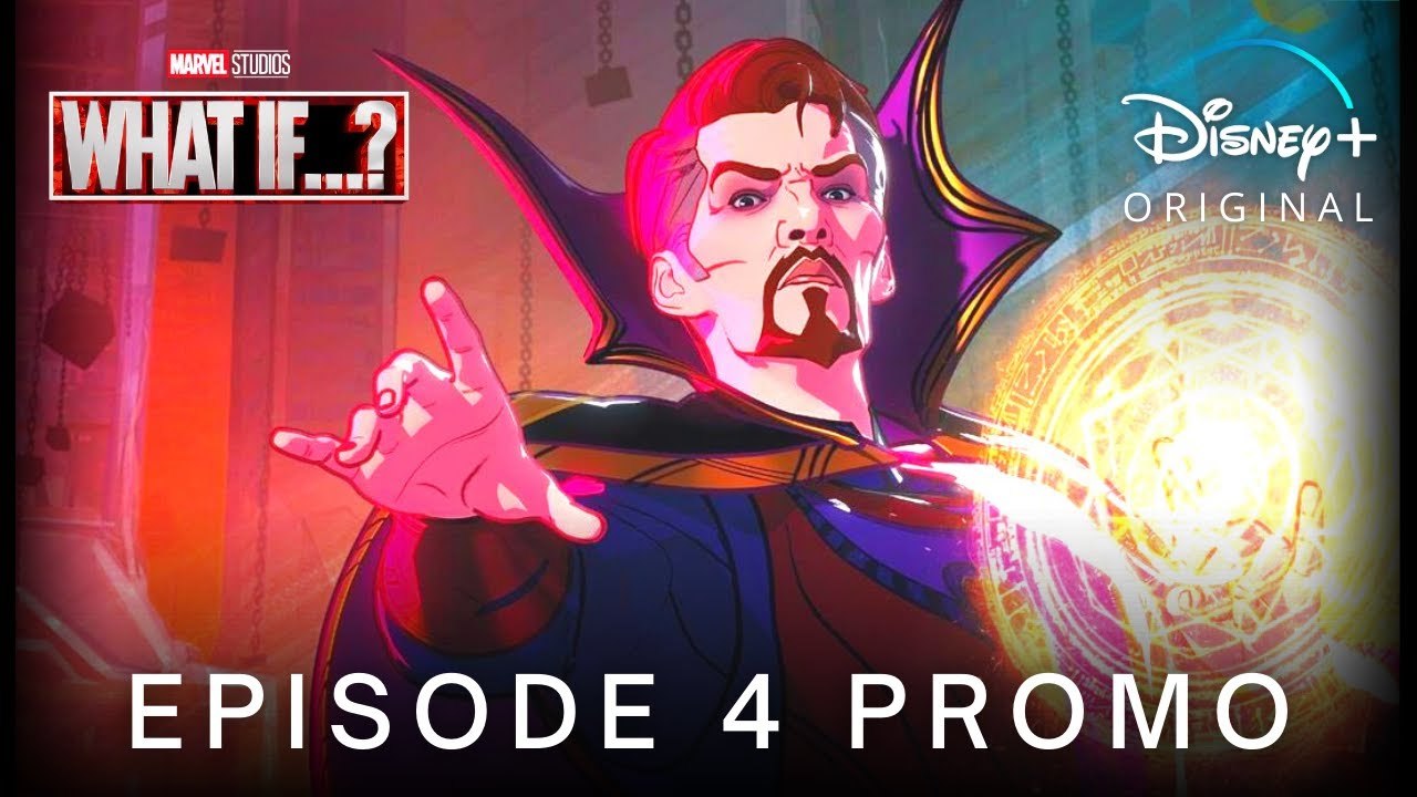 Marvel's WHAT IF…- (2021) EPISODE 4 PROMO TRAILER - Disney+