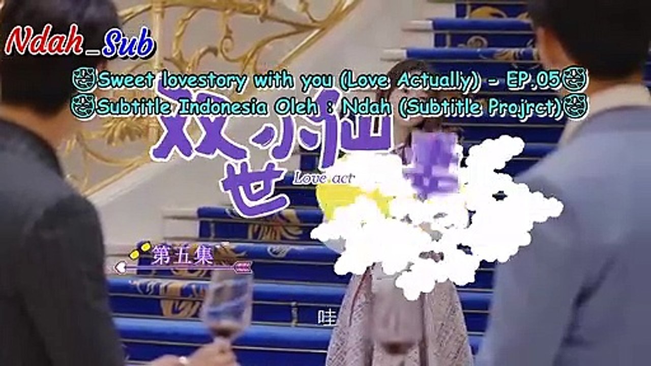 EP.05 Sweet Lovestory With You  (Love Actually) SUB INDO