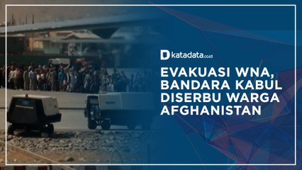 Evakuasi Warga AS di Bandara Kabul Dikepung Warga Afghanistan