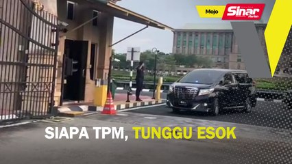 Siapa TPM, tunggu esok