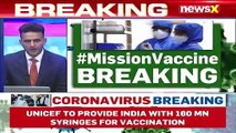 UNICEF To Provide India 160M Syringes India’s Vaccination Drive Push NewsX