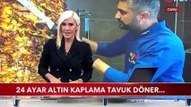 24 Ayar Altın Kaplama Tavuk Döner