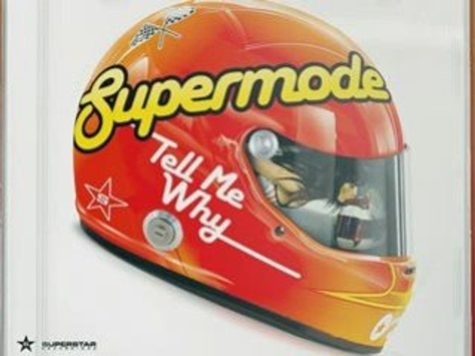 Supermode - tell me why