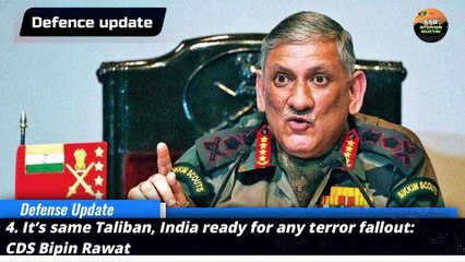 Defense Update - BSF DG IPS officer Pankaj Kumar, CDS General Bipin Rawat, TriCa Carbine, Malabar Ex
