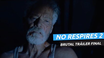 Brutal tráiler final de No Respires 2