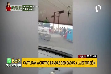 Capturan cuatro bandas de extorsionadores en Lurín
