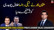 Usman Dar challenged PMLN leader Talal Chaudhry