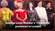 Andrew Lloyd Webber's 'Cinderella' premieres in London