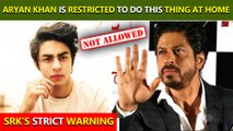 ShahRukh's STRICT Rule For Son Aryan Khan, Not Allowed To Do This One Thing At Home