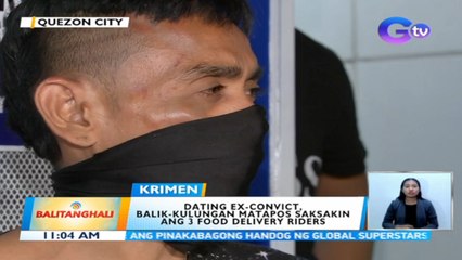 Dating ex-convict, balik-kulungan matapos saksakin ang 3 food delivery riders | BT