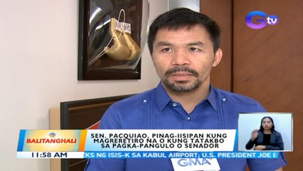 Sen. Pacquiao, pinag-iisipan kung magreretiro na o kung tatakbo sa pagka-pangulo o senador | BT