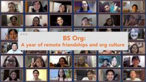 BS Org: A year of remote friendships and org culture