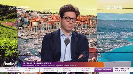 Les fortes têtes : Faut-il étendre le pass sanitaire à tous les agents du service public ? - 27/08