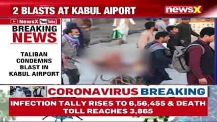 Taliban Condemns Kabul Airport Blast Total Chaos Situation NewsX