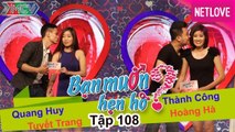 Bạn Muốn Hẹn Hò - Tập 108: Cát tường đòi nhà trai CỞI ÁO để kiếm tra lại bắt hít đất làm anh xỉu