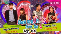 Bạn Muốn Hẹn Hò - Tập 109: Anh chàng táo bạo rủ bạn gái tối đi nhậu vì muốn ngắm 3 vòng lý tưởng