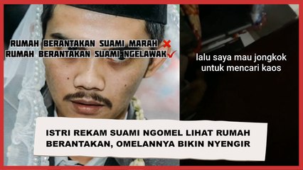 Istri Rekam Suami Ngomel Lihat Rumah Berantakan, Omelannya Bikin Nyengir