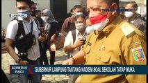 Disebut Melarang Sekolah Tatap Muka, Gubernur Lampung Tantang Nadiem Makarim