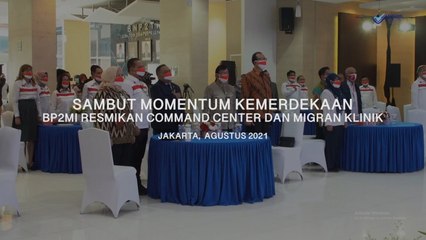 Sambut Momentum Kemerdekaan, BP2MI Resmikan Command Center dan Migran Klinik