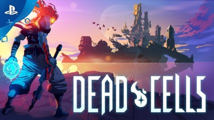 Dead Cells - Launch Trailer   PS4