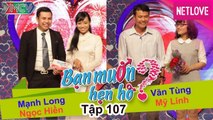 Bạn Muốn Hẹn Hò - Tập 107: Cực sốc với bạn trai mang nhẫn đến tặng bạn gái và muốn làm đám cưới luôn