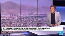Attentats à l'aéroport de Kaboul : comment continuer d'évacuer malgré les risques ?