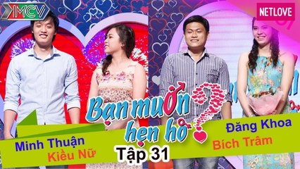 Bạn Muốn Hẹn Hò - Tập 31: Cô gái mang nét đẹp lai Tây hiếm có khó tìm làm chàng Guitar "run run"