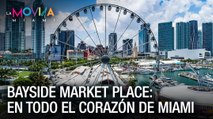 Bayside Market Place: En todo el corazón de Miami - La Movida Miami