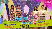 Bạn Muốn Hẹn Hò - Tập 52: Cặp đôi 