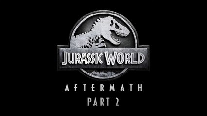 Jurassic World Aftermath : Part 2 - Bande-annonce date de sortie