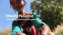 En Dordogne, la compagnie Waati Nooma initie petits et grands à l'art de la marionnette géante