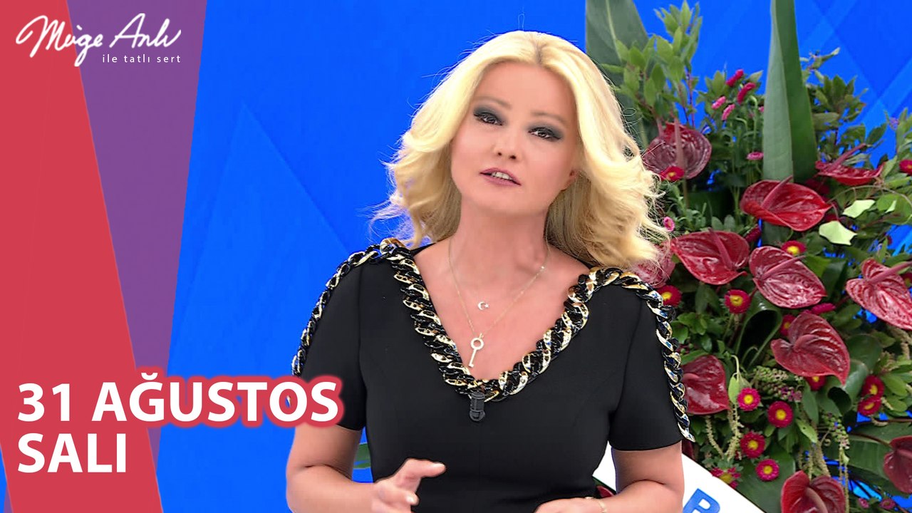 Müge Anlı ile Tatlı Sert 31 Ağustos Pazartesi