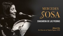 Mercedes Sosa - Chacarera De Las Piedras (En Directo / Teatro Ópera Diciembre 1995)