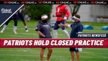 PATRIOTS NEWS: Patriots Hold A Closed Practice On Friday