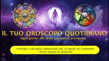 Oroscopo settimanale dal 30 agosto al 5 settembre ° Classifica segni zodiacali ° Acquario perspicace