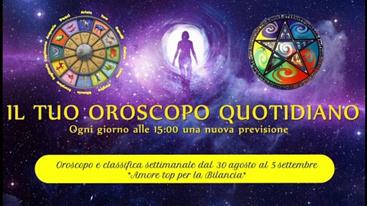 Oroscopo settimanale dal 30 agosto al 5 settembre ° Classifica segni zodiacali ° Acquario perspicace
