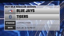 Blue Jays @ Tigers Game Preview for AUG 28 -  6:10 PM ET