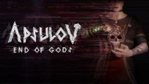 Apsulov : End of Gods - Bande-annonce de lancement