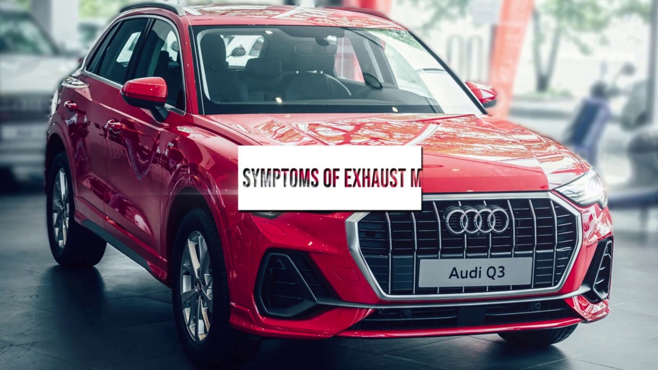What Are The Symptoms Of Exhaust Manifold Leak In Audi Q3 From Experts in San Diego