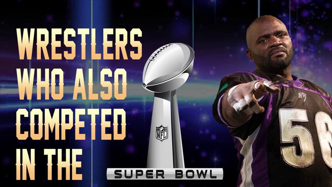FIVE Pro Wrestlers who ALSO Played in the NFL's SUPER BOWL