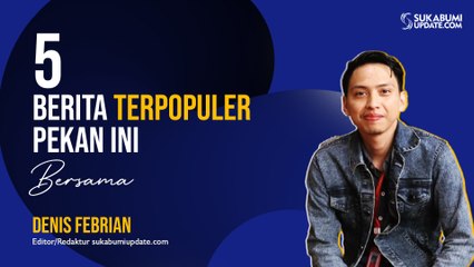 5 Berita Terpopuler Pekan Ini