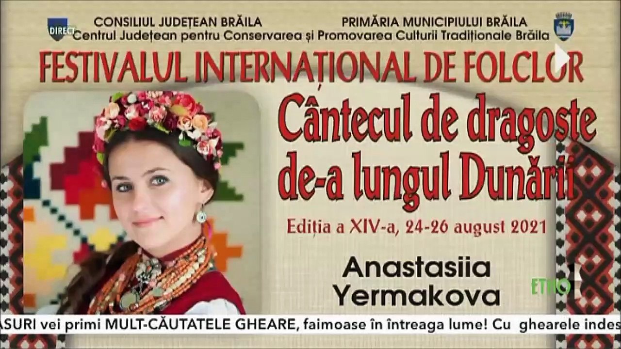 Anastsiia Yermakova - Festivalul international „Cantecul de dragoste de-a lungul Dunarii” - Editia  a XIV-a - Braila - ETNO TV - 25.08.2021