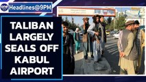 Gunshots at Kabul airport as Afghans flee | Taliban 'seals off' airport | Oneindia News